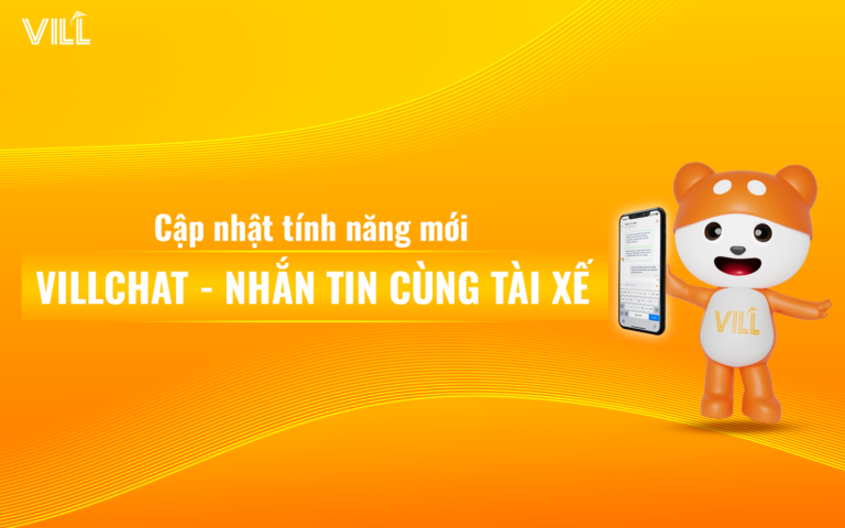 [TẤT CẢ CHI NHÁNH VILL] CẬP NHẬT TÍNH NĂNG MỚI VILLCHAT NHẮN TIN CÙNG TÀI XẾ