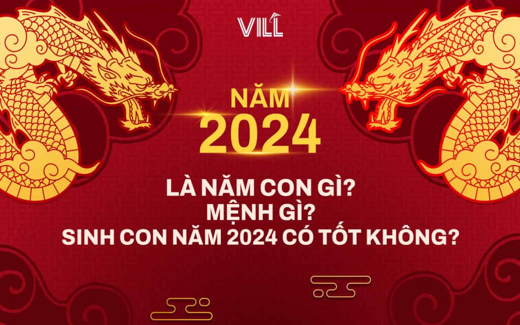 NĂM 2024 LÀ NĂM CON GÌ? MỆNH GÌ? SINH CON NĂM 2024 CÓ TỐT KHÔNG? Đồ