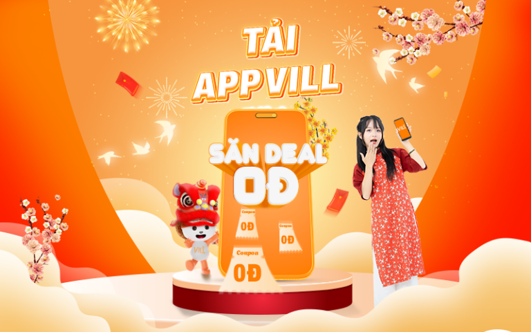 TẢI APP VILL – SĂN DEAL 0 ĐỒNG