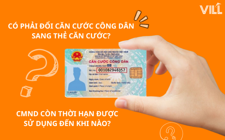 CÓ PHẢI ĐỔI CĂN CƯỚC CÔNG DÂN SANG THẺ CĂN CƯỚC? CMND CÒN THỜI HẠN ĐƯỢC SỬ DỤNG ĐẾN KHI NÀO?