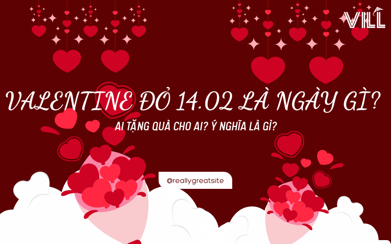 Valentine Đỏ Là Ngày Gì? Khám Phá Ý Nghĩa và Sự Thật Thú Vị Về Ngày Lễ Tình Nhân