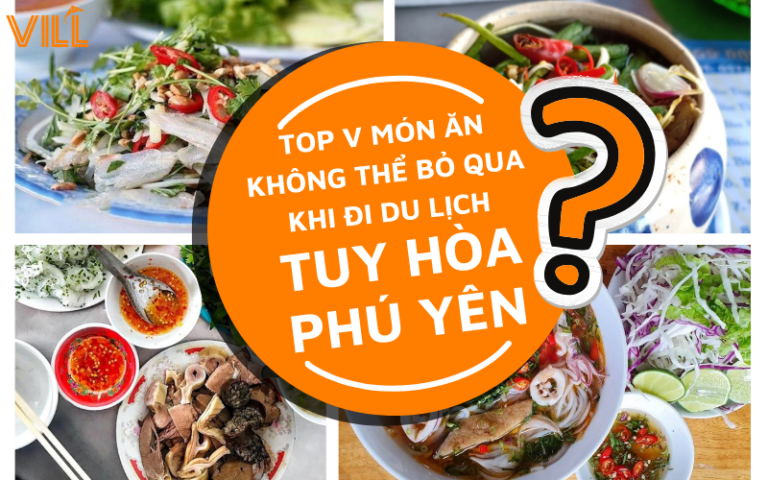 TOP V MÓN ĂN KHÔNG THỂ BỎ QUA KHI ĐI DU LỊCH TUY HÒA PHÚ YÊN