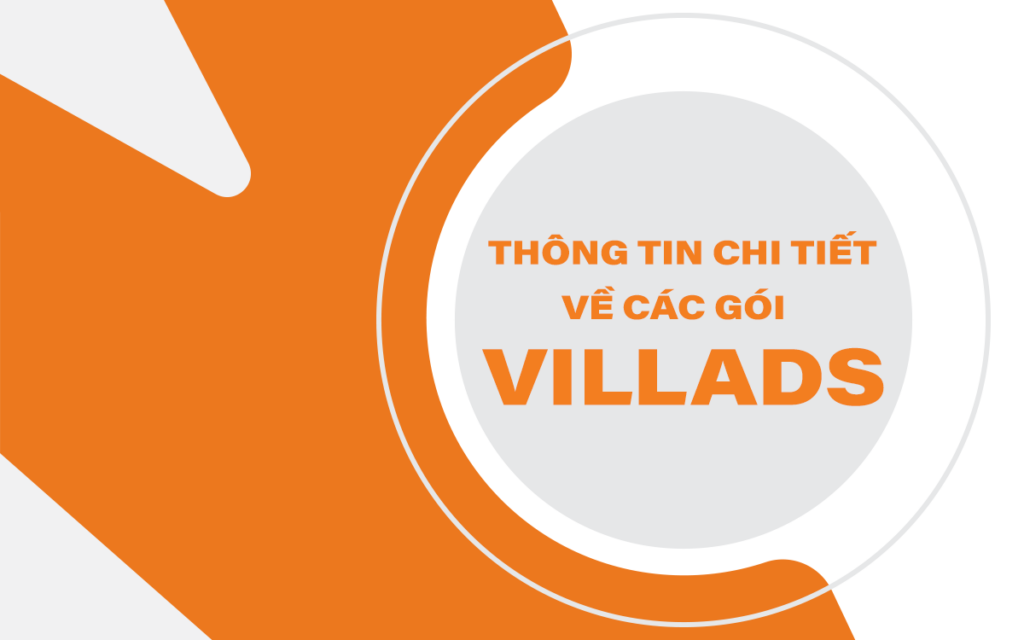 [VILLADS] THÔNG TIN CHI TIẾT VỀ CÁC GÓI VILLADS