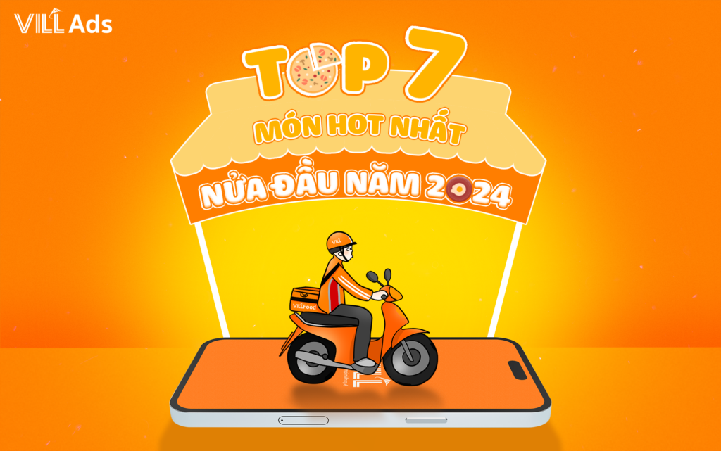 VILLADS l TOP 7 MÓN ĂN HOT NHẤT NỬA ĐẦU NĂM 2024