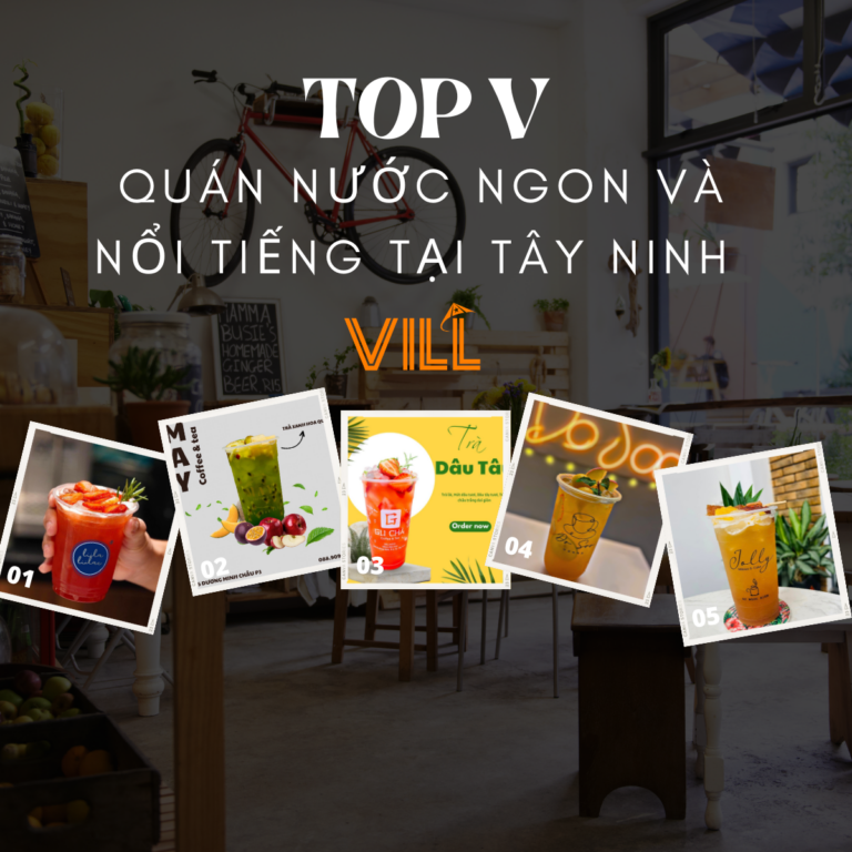 TÂY NINH | TOP V CÁC QUÁN NƯỚC NGON VÀ NỔI TIẾNG TẠI TÂY NINH MÀ BẠN KHÔNG NÊN BỎ QUA