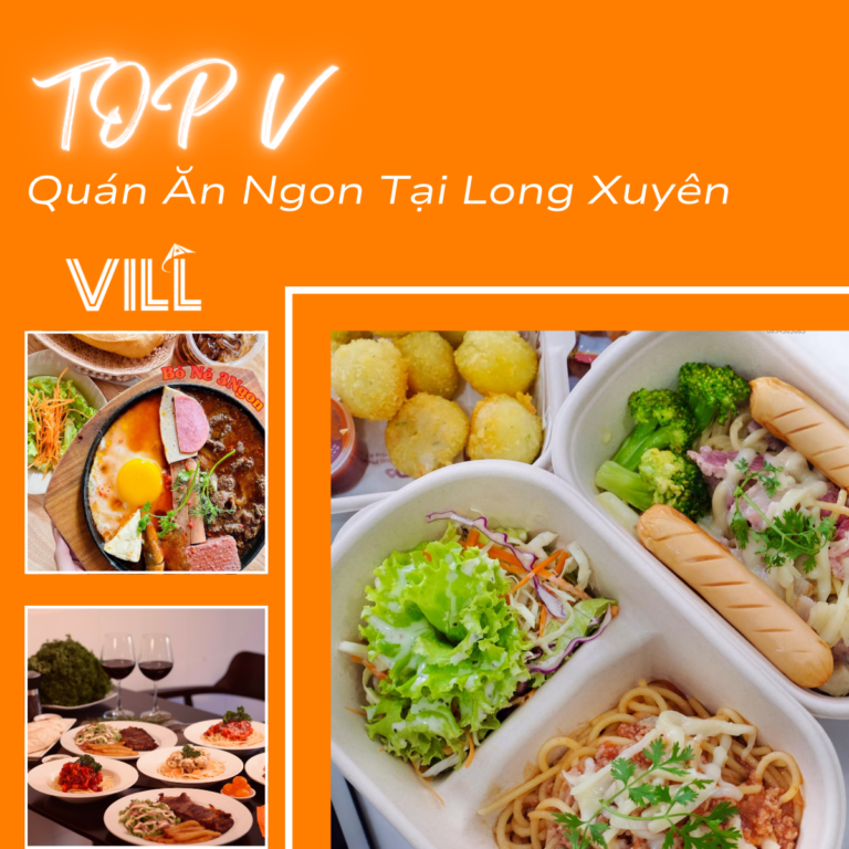 LONG XUYÊN | TOP V CÁC QUÁN ĂN NGON ĐƯỢC YÊU THÍCH TẠI LONG XUYÊN