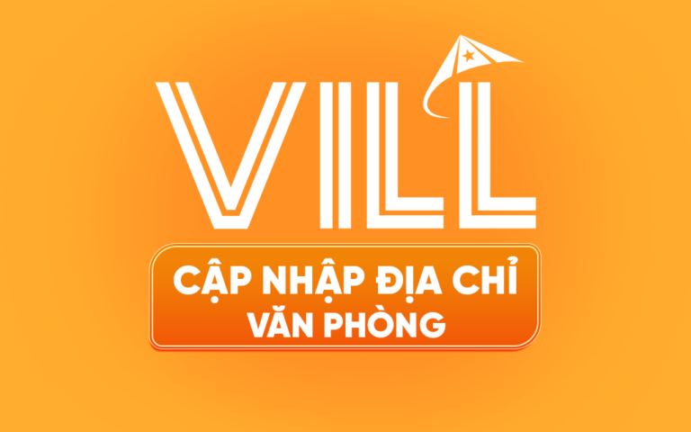 VILL | CẬP NHẬT ĐỊA CHỈ VĂN PHÒNG VILL TẠI TẤT CẢ CÁC CHI NHÁNH